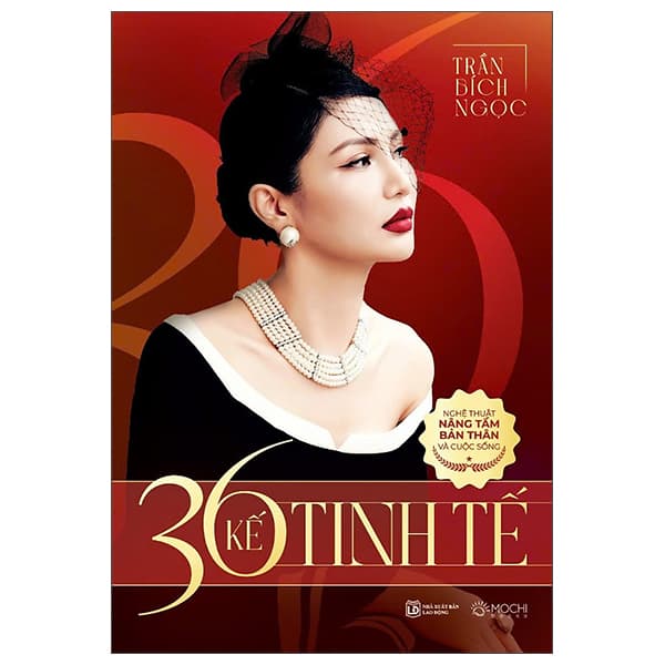 Sách 36 Kế Tinh Tế - Nghệ Thuật Nâng Tầm Bản Thân Và Cuộc Sống - Trần Bích Ngọc