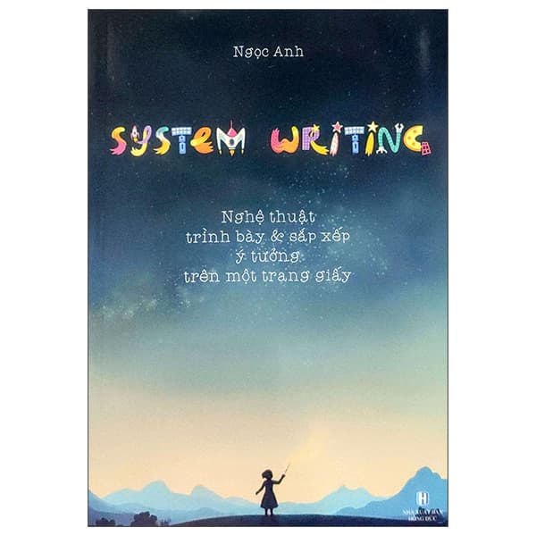Sách System Writing - Nghệ Thuật Trình Bày Và Sắp Xếp Ý Tưởng Trên M� - Ngọc Anh
