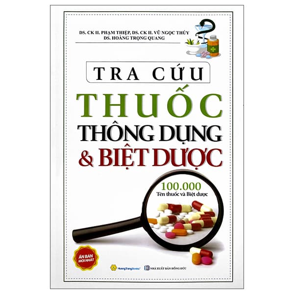 Sách Tra Cứu Thuốc Thông Dụng Và Biệt Dược - 100000 Tên Thuốc Và Bi� - DS Phạm Thiệp