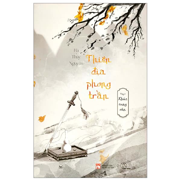 Sách Thiên Địa Phong Trần - Tập 1 - Khúc Cung Oán - Hà Thuỷ Nguyên