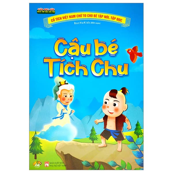 Sách Cổ Tích Việt Nam Chữ To Cho Bé Tập Nói, Tập Đọc - Cậu Bé Tích - Nam Việt