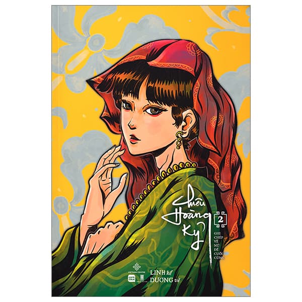 Truyện Tranh Chiêu Hoàng Kỷ - Ghi Chép Về Nữ Đế Cuối Cùng - Tập 2 - Lê Thị Ngọc Linh