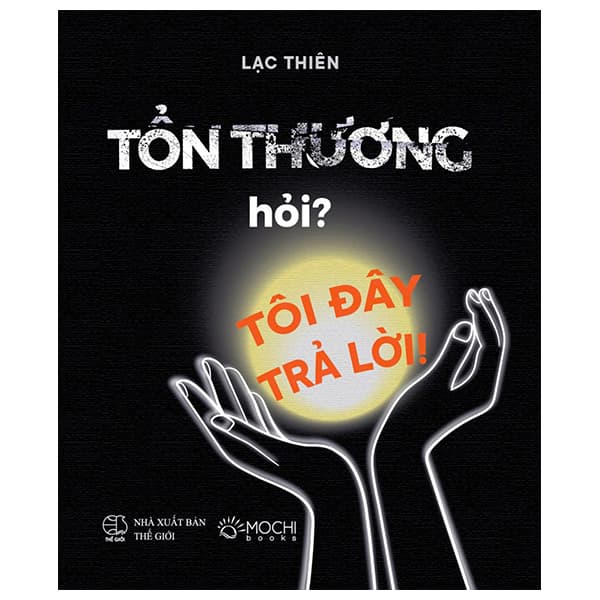 Sách Tổn Thương Hỏi? Tôi Đây Trả Lời - Bìa Cứng