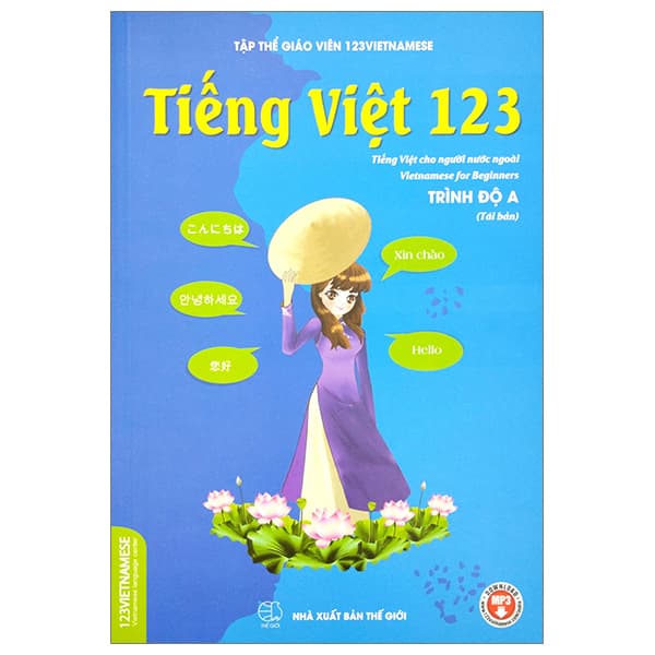 Sách Tiếng Việt 123 - Tiếng Việt Cho Người Nước Ngoài - Vietnamese For - Tập Thể Giáo viên 123Vietnamese