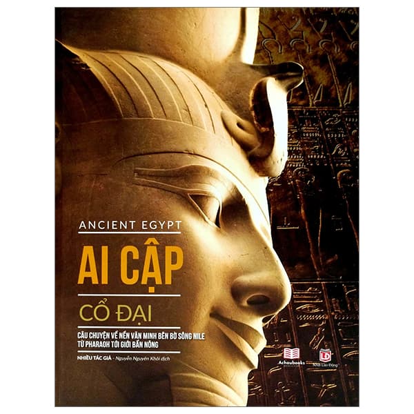 Sách Ancient Egypt - Ai Cập Cổ Đại - Nhiều Tác Giả