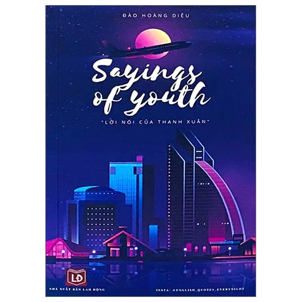 Sách Sayings Of Youth - Lời Nói Của Thanh Xuân - Đào Hoàng Diệu