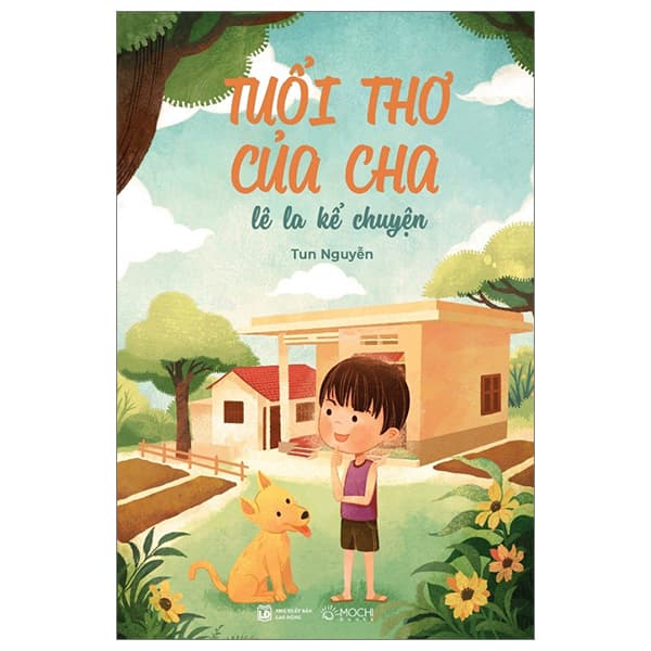 Sách Tuổi Thơ Của Cha - Lê La Kể Chuyện - Tun Nguyễn