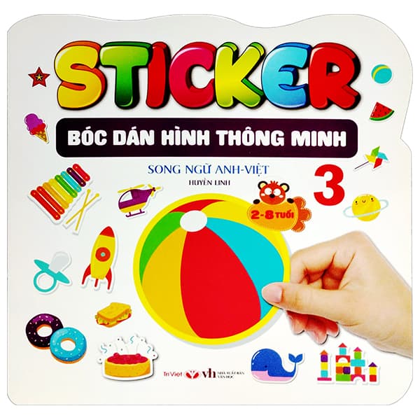Sách Sticker - Bóc Dán Hình Thông Minh - Song Ngữ Anh-Việt - Tập 3 - Huyền Linh