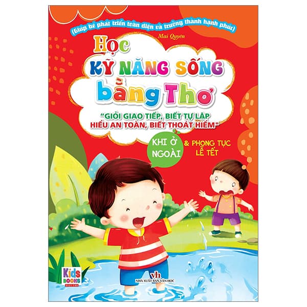 Sách Học Kỹ Năng Sống Bằng Thơ - Khi Ở Ngoài Và Phong Tục Lễ Tết - Mai Quyên