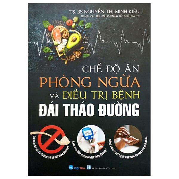 Sách Chế Độ Ăn Phòng Ngừa Và Điều Trị Bệnh Đái Tháo Đường - Nguyễn Thị Minh Kiều