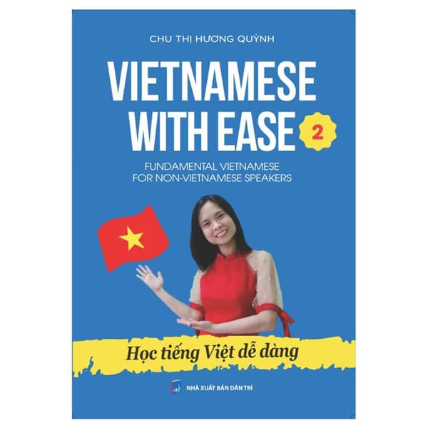 Sách Vietnamese With Ease 2 - Học Tiếng Việt Dễ Dàng - Chu Thị Hương Quỳnh