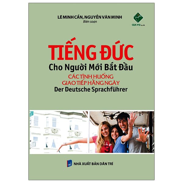 Sách Tiếng Đức Cho Người Mới Bắt Đầu - Các Tình Huống Giao Tiếp H - Lê Minh Cẩn