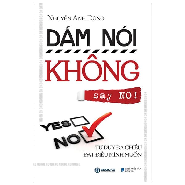 Sách Dám Nói Không - Nguyễn Anh Dũng