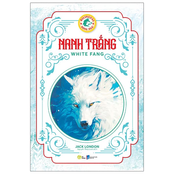 Sách Nanh Trắng - White Fang (Song Ngữ) - Jack London