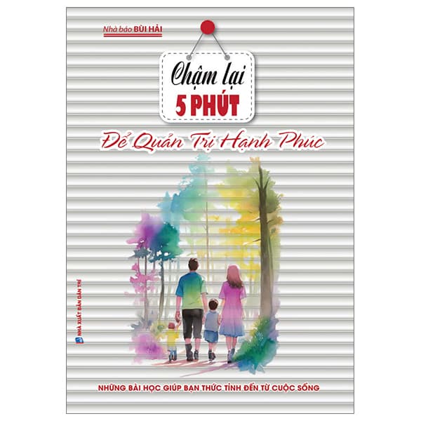 Sách Chậm Lại 5 Phút Để Quản Trị Hạnh Phúc (Tái Bản 2024) - Hạ