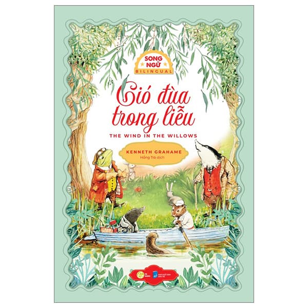 Sách Gió Đùa Trong Liễu - The Wind In The Willows - Song Ngữ Việt-Anh - Gió