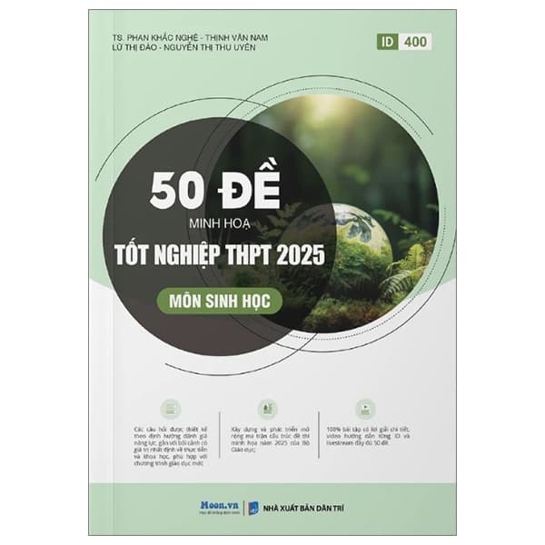 Sách 50 Đề Minh Họa Tốt Nghiệp THPT 2025 - Môn Sinh Học - TS Phan Khắc Nghệ