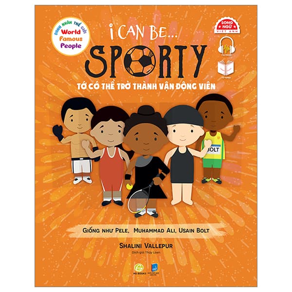 Sách Danh Nhân Thế Giới - World Famous People - I Can Be Sporty - Tớ Có Thể