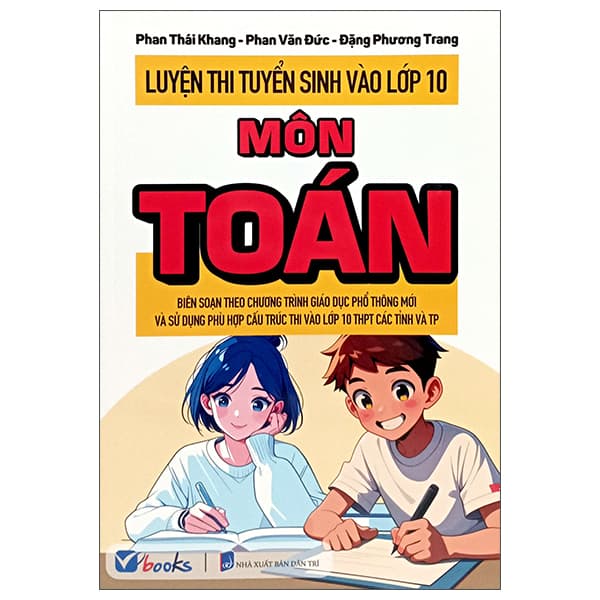 Sách Luyện Thi Tuyển Sinh Vào Lớp 10 - Môn Toán - Phương Đặng