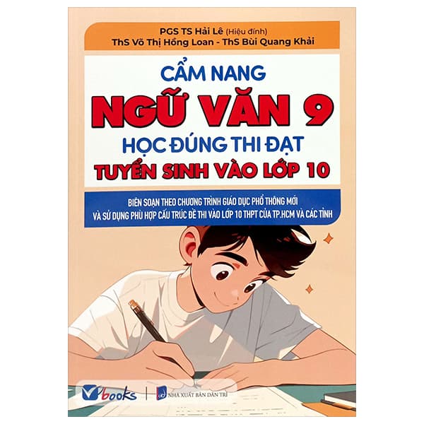 Sách Cẩm Nang Ngữ Văn 9 - Học Đúng Thi Đạt - Tuyển Sinh Vào Lớp 10 - Hải Lê