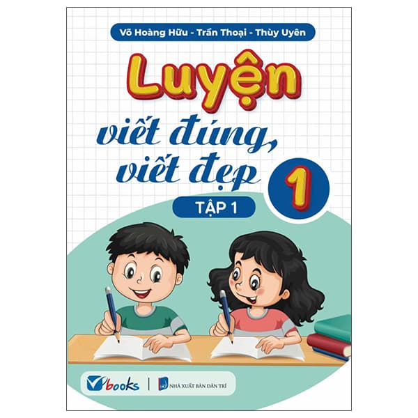 Sách Luyện Viết Đúng, Viết Đẹp 1 - Tập 1 - Võ Hoàng Hữu