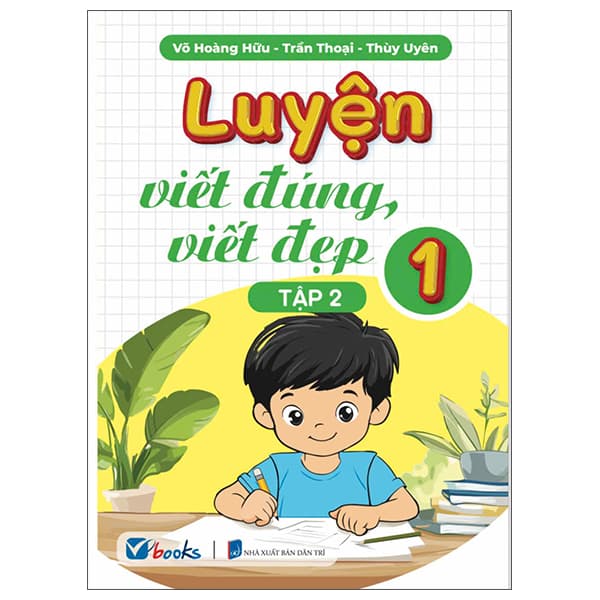Sách Luyện Viết Đúng, Viết Đẹp 1 - Tập 2 - Võ Hoàng Hữu