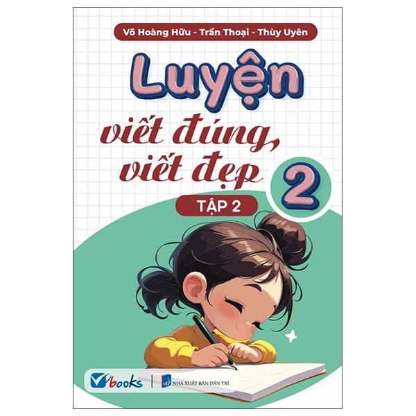 Sách Luyện Viết Đúng, Viết Đẹp 2 - Tập 2 - Võ Hoàng Hữu
