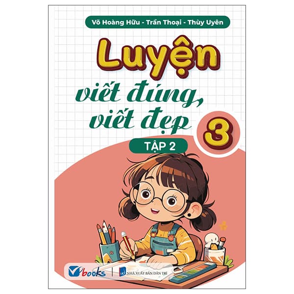 Sách Luyện Viết Đúng, Viết Đẹp 3 - Tập 2 - Võ Hoàng Hữu