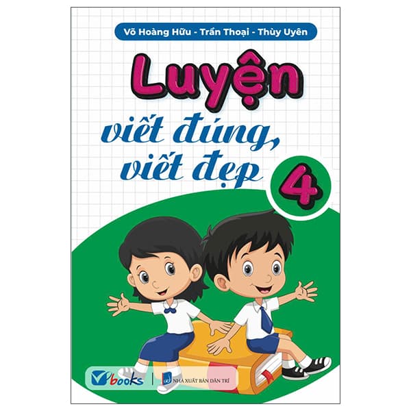 Sách Luyện Viết Đúng, Viết Đẹp 4 - Võ Hoàng Hữu