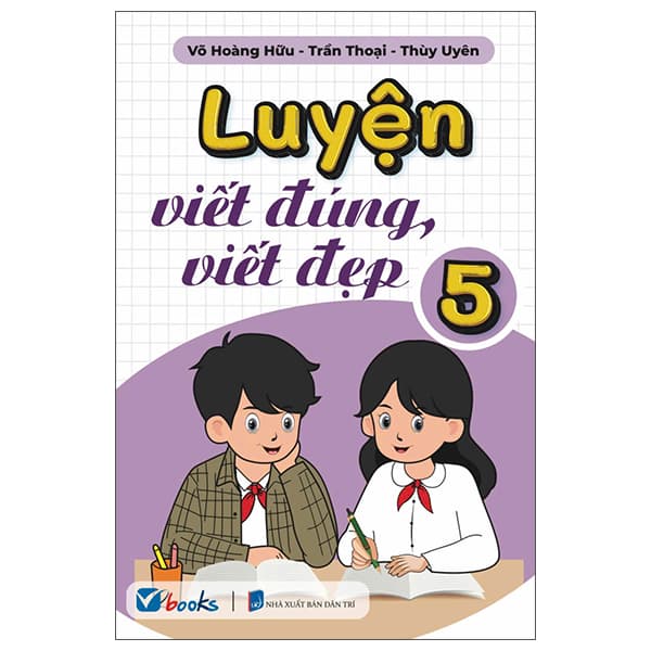 Sách Luyện Viết Đúng, Viết Đẹp 5 - Võ Hoàng Hữu