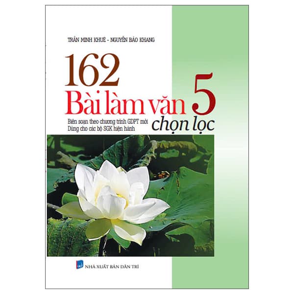 Sách 162 Bài Làm Văn 5 Chọn Lọc - Trần Minh Khuê