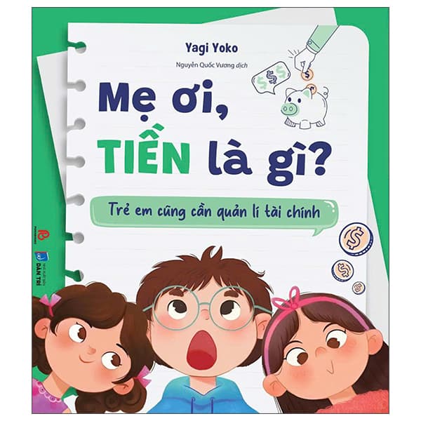 Sách Mẹ Ơi Tiền Là Gì? - Trẻ Em Cũng Cần Quản Lí Tài Chính - Yagi Yoko