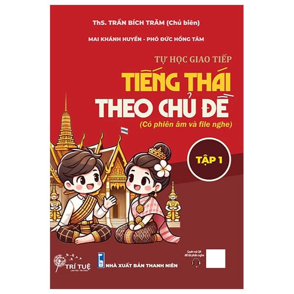 Sách Tự Học Giao Tiếp Tiếng Thái Theo Chủ Đề (Có Phiên Âm Và File Ng - ThS Trần Bích Trăm