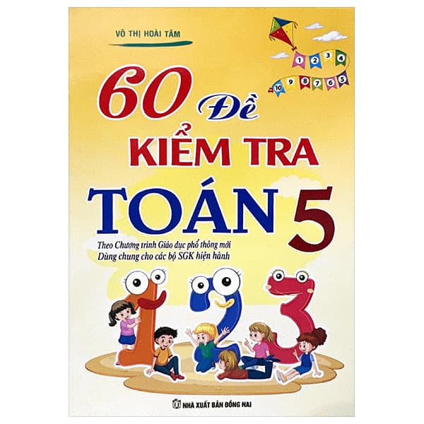 Sách 60 Đề Kiểm Tra Toán 5 (Theo Chương Trình GDPT Mới) - Võ Thị Hoài Tâm