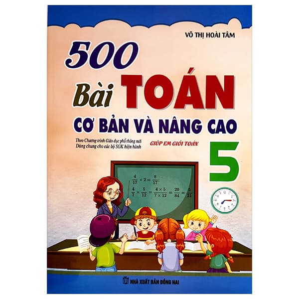 Sách 500 Bài Toán Cơ Bản Và Nâng Cao 5 (Theo Chương Trình GDPT Mới) - Võ Thị Hoài Tâm