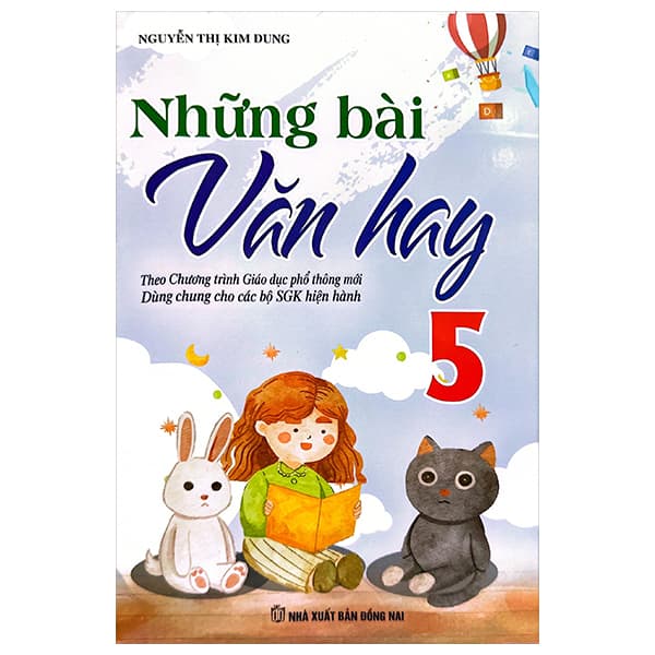 Sách Những Bài Văn Hay 5 (Theo Chương Trình GDPT Mới) - Nguyễn Thị Kim Dung