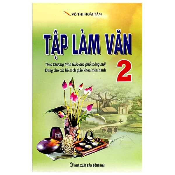 Sách Tập Làm Văn 2 (Biên Soạn Theo Chương Trình GDPT Mới) - Võ Thị Hoài Tâm