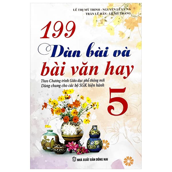 Sách 199 Dàn Bài Và Bài Văn Hay 5 (Theo Chương Trình GDPT Mới) - Lê Thị Mỹ Trinh
