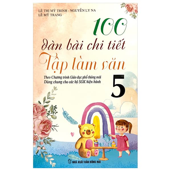 Sách 100 Dàn Bài Chi Tiết Tập Làm Văn Lớp 5 (Theo Chương Trình GDPT Mới - Lê Thị Mỹ Trinh