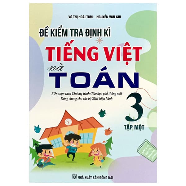 Sách Đề Kiểm Tra Định Kì Tiếng Việt Và Toán 3 - Tập 1 - Võ Thị Hoài Tâm
