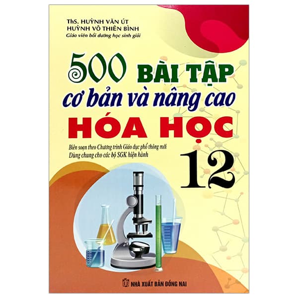 Sách 500 Bài Tập Cơ Bản Và Nâng Cao Hóa Học 12 - Huỳnh Văn Út