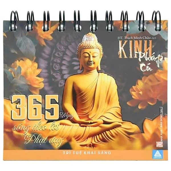 Kinh Pháp Cú - Trí Tuệ Khai Sáng - 365 Ngày Sống Theo Lời Phật Dạy - Nhiều Tác Giả