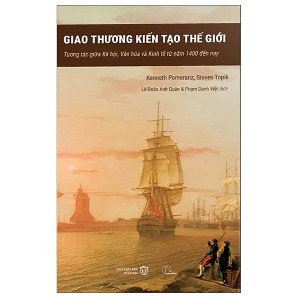 Sách Giao Thương Kiến Tạo Thế Giới - Tương Tác Giữa Xã Hội, Văn Hó - Thương Thương