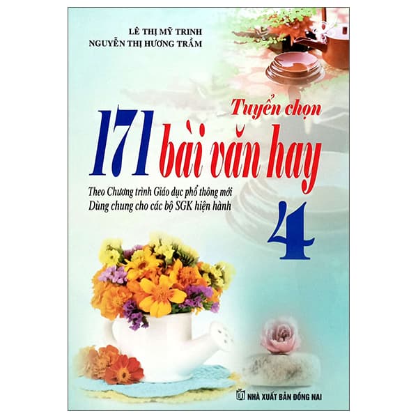 Sách Tuyển Chọn 171 Bài Văn Hay 4 - Lê Thị Mỹ Trinh