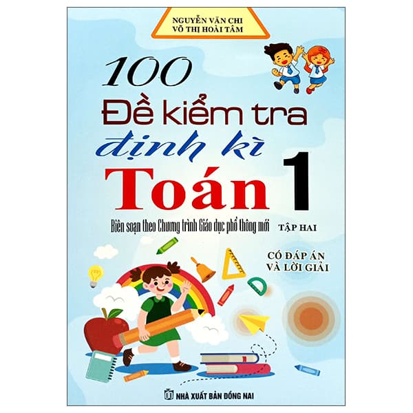 Sách 100 Đề Kiểm Tra Định Kì Toán 1 - Tập 2 - Nguyễn Văn Chi