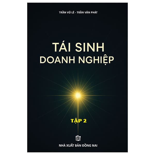 Sách Tái Sinh Doanh Nghiệp - Tập 2 - Trần Vũ