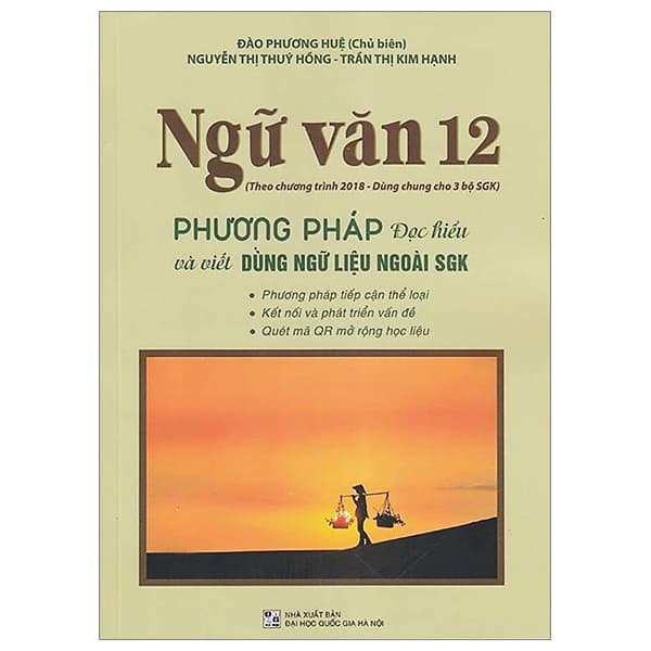 Sách Ngữ Văn 12 - Phương Pháp Đọc Hiểu Và Viết Dùng Ngữ Liệu Ngoài - Đào Phương Huệ