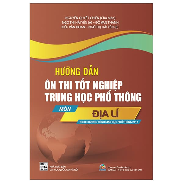 Sách Hướng Dẫn Ôn Thi Tốt Nghiệp Trung Học Phổ Thông - Môn Địa Lí - Nguyễn Quyết Chiến