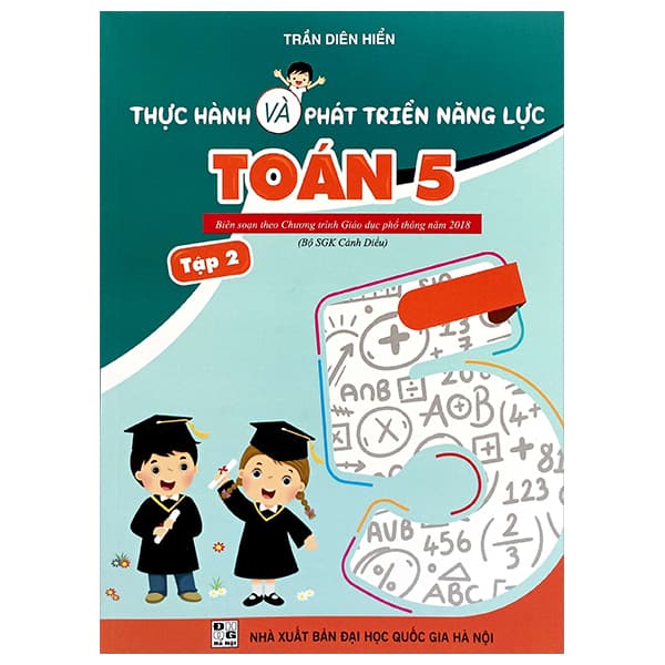 Sách Thực Hành Và Phát Triển Năng Lực Toán 5 - Tập 2 (Biên Soạn Theo C - Trần Diên Hiển
