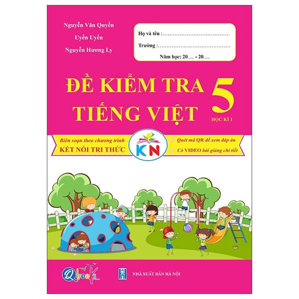 Sách Đề Kiểm Tra Tiếng Việt 5 - Học Kì 1 (Tái Bản 2024) - Nguyễn Văn Quyền